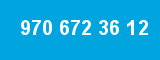 970 672 36 12